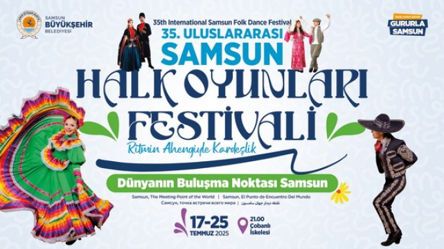 Dünyanın Buluşma Noktası Samsun’da Halk Oyunları Festivali Başlıyor!