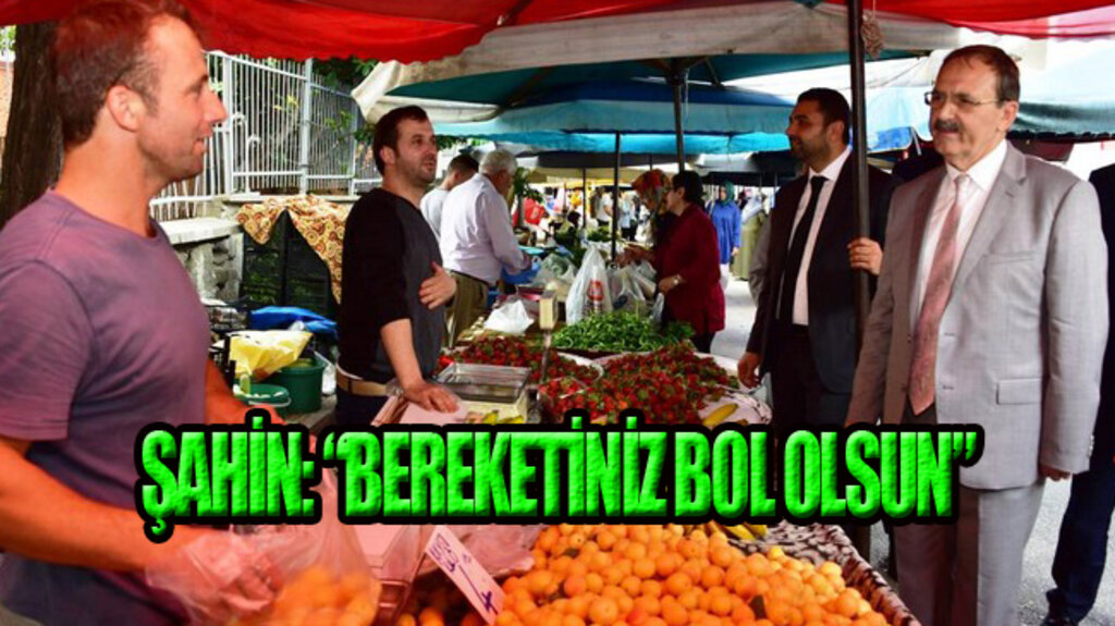 Başkan Zihni Şahin Halk Pazarını Gezdi!