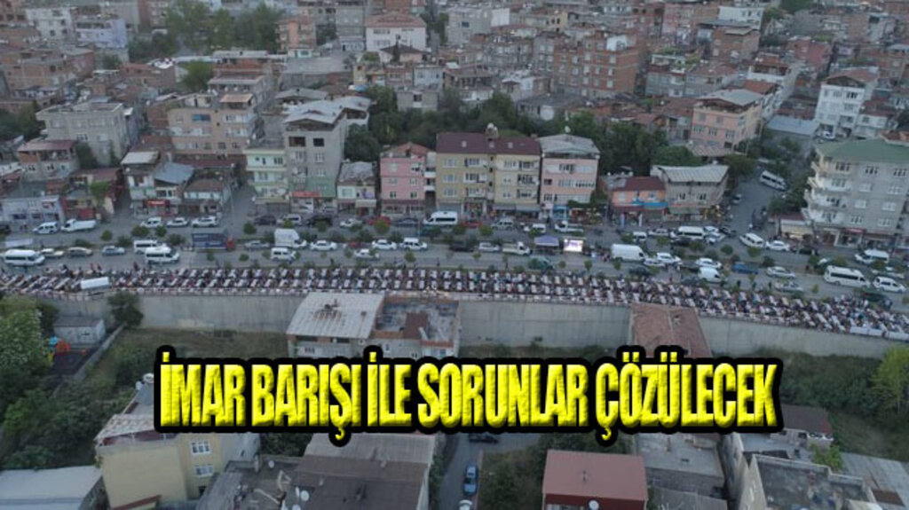İmar Barışı Samsun’da Sevindirdi!