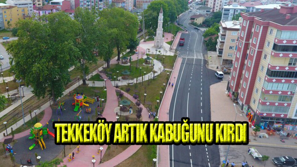 Samsun Tekkeköy’de Değişim Sürüyor!