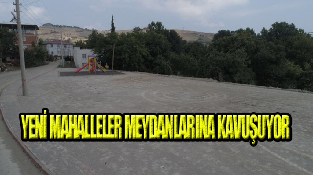 İlkadım’da Yeni Mahallelere Nefes Aldıracak Projeler!