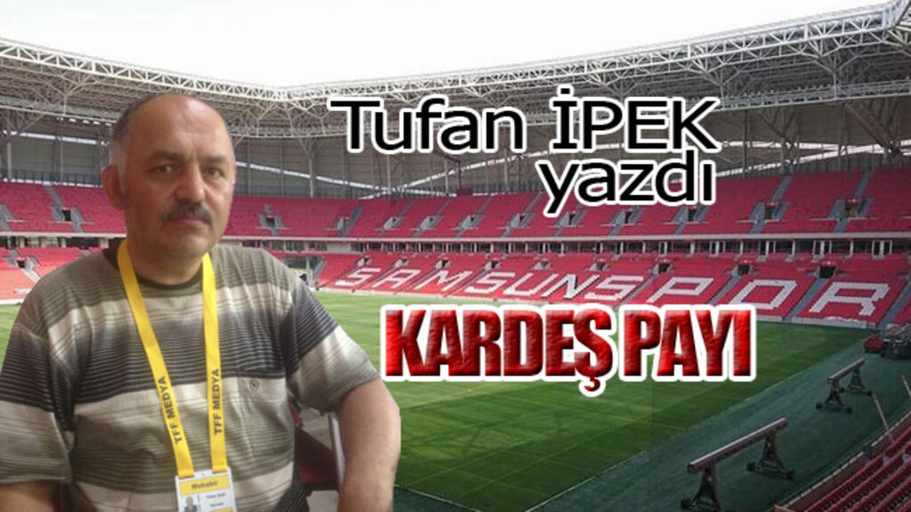 KARDEŞ PAYI!