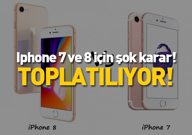 Artık İphone 7-8 Satışları Yasaklandı!
