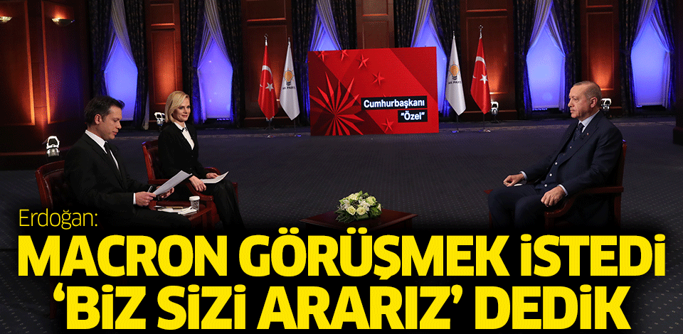 Erdoğan'dan Fransa'ya Biz Sizi Ararız Cevabı