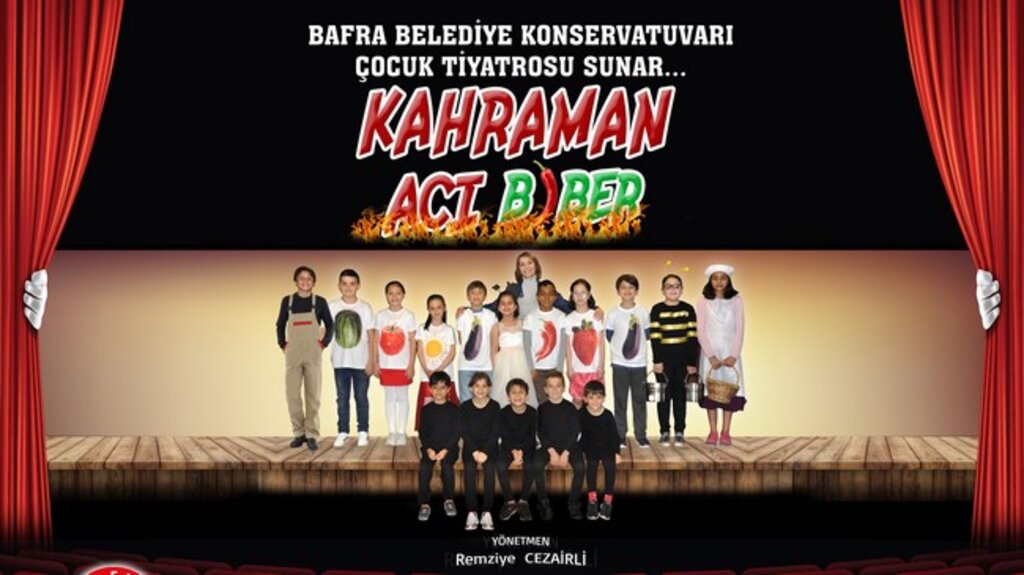‘Kahraman Acı Biber’ Bafra’da Sahne Alacak!