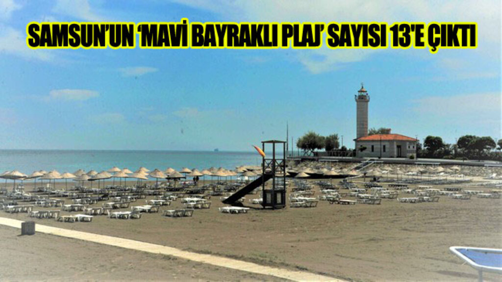 Samsun, Mavi Bayrak’ta Türkiye 6’ıncısı!