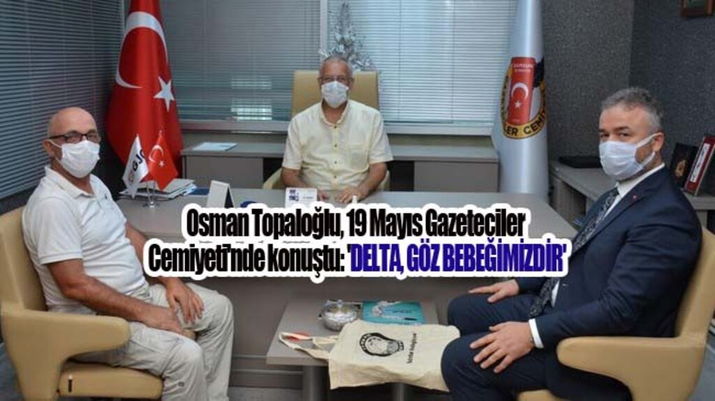 Osman Topaloğlu’ndan 19 Mayıs Gazeteciler Cemiyeti'ni Ziyaret!