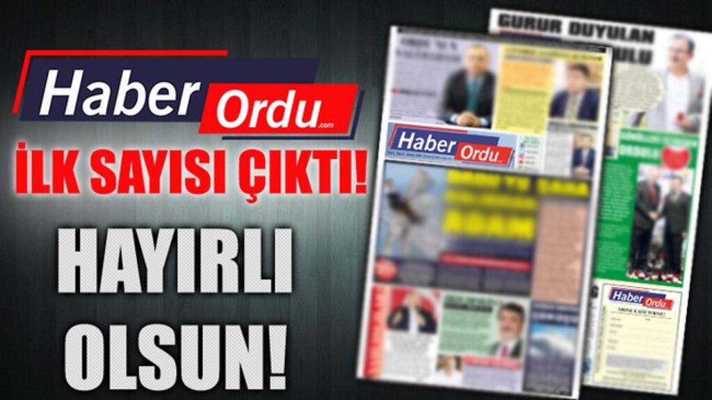 Haber Ordu Gazetesi Yayın Hayatına Başladı!