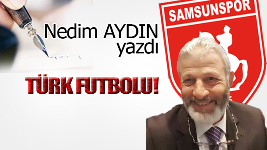 TÜRK FUTBOLU!..