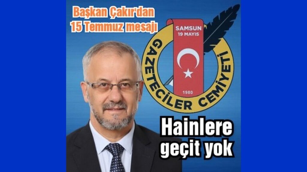 Cemiyet Başkanı Yusuf Ziya Çakır'dan 15 Temmuz Mesajı!