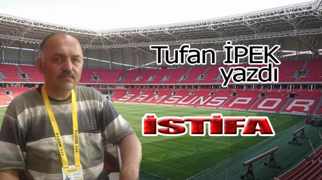 İSTİFA!
