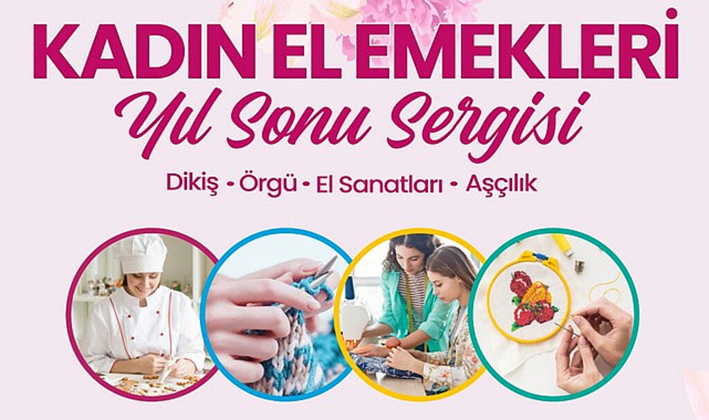 İlkadım Belediyesi Kadın El Emeği Sergisi Açılıyor!