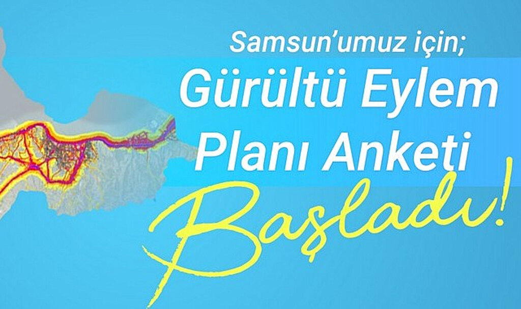 Gürültü Eylem Planı İçin Samsun’da Anket!