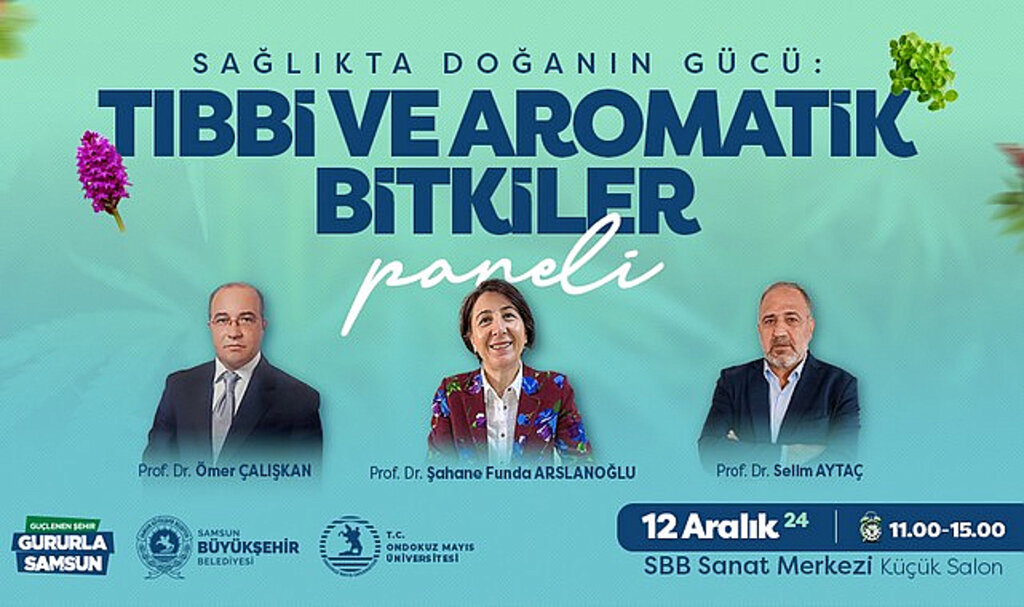 Samsun’da Tıbbi Ve Aromatik Bitkiler Paneli!