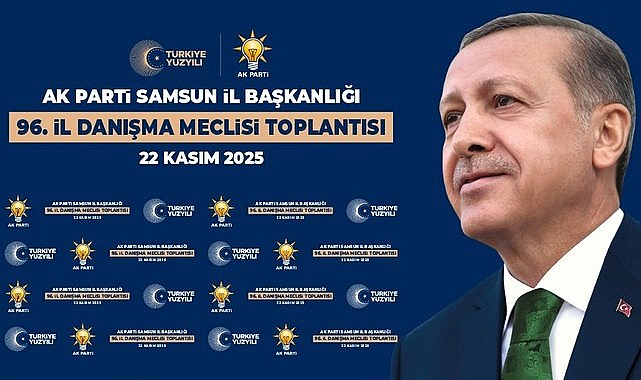 AK Parti Samsun 96'ıncı İl Danışma Meclisi Toplantısını Gerçekleştiriyor!